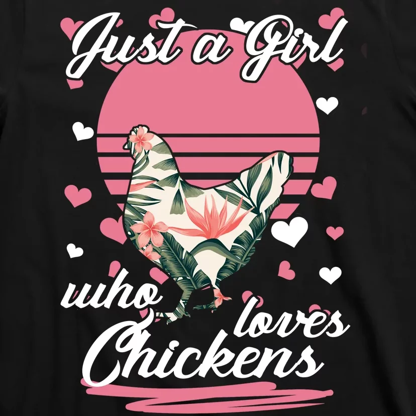 Just A Girl Who Loves Chickens T-Shirt