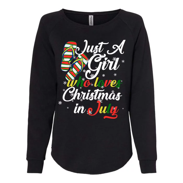 Just A Girl Who Loves Christmas In July Womens California Wash Sweatshirt