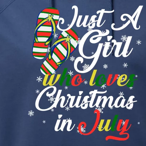 Just A Girl Who Loves Christmas In July Performance Fleece Hoodie