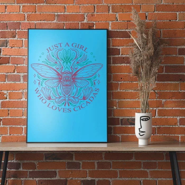 Just A Girl Who Loves Cicadas Poster