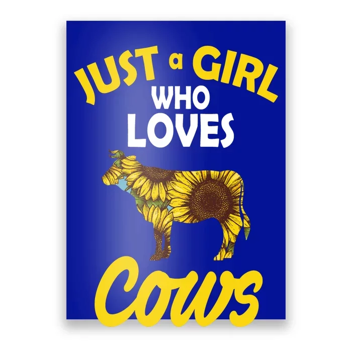 Just A Girl Who loves Cows Flowers Poster