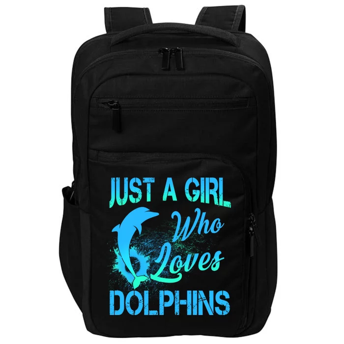 Just A Girl Who Loves Dolphins Impact Tech Backpack