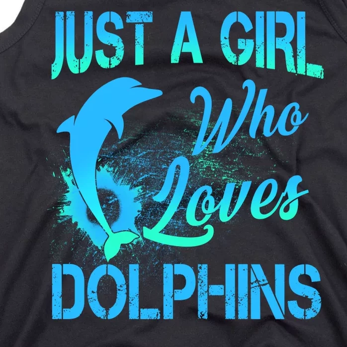 Just A Girl Who Loves Dolphins Tank Top