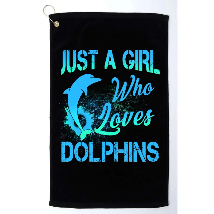 Just A Girl Who Loves Dolphins Platinum Collection Golf Towel