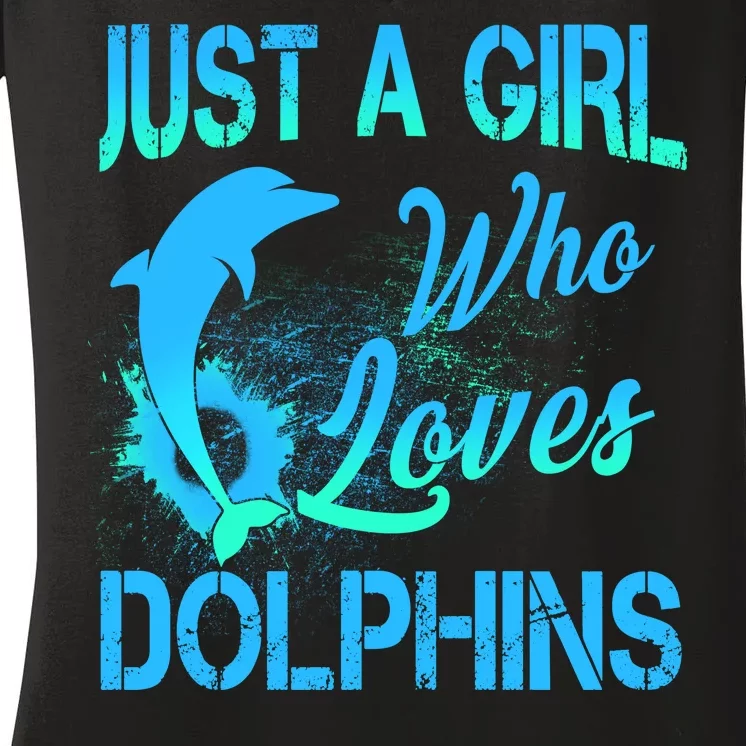 Just A Girl Who Loves Dolphins Women's V-Neck T-Shirt