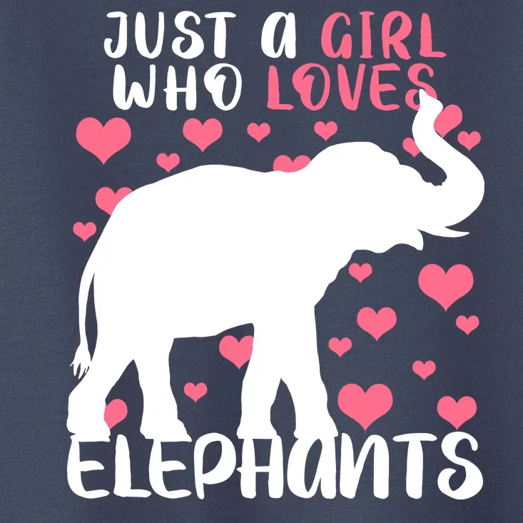 Just A Girl Who Loves Elephants Toddler T-Shirt