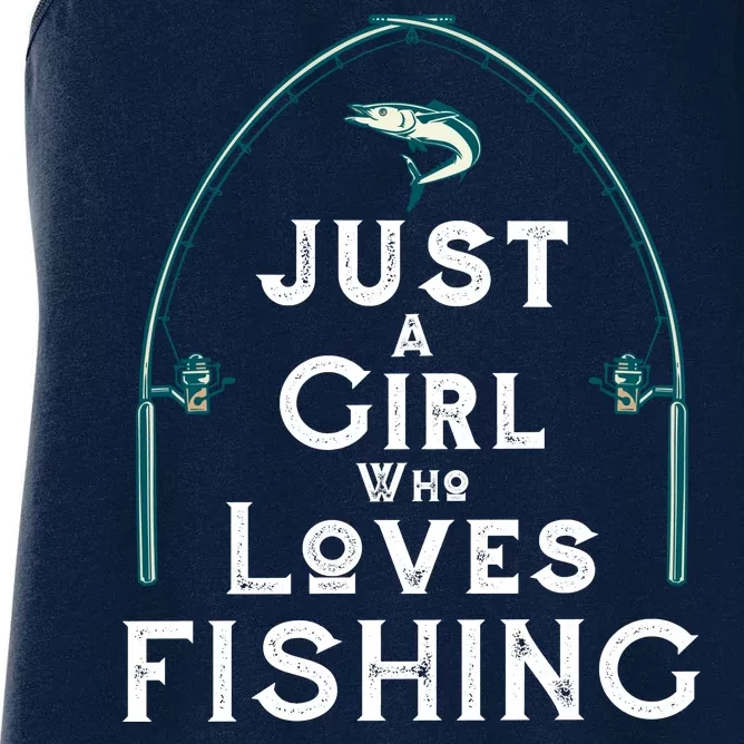 Just A Girl Who Loves Fishing Women's Racerback Tank