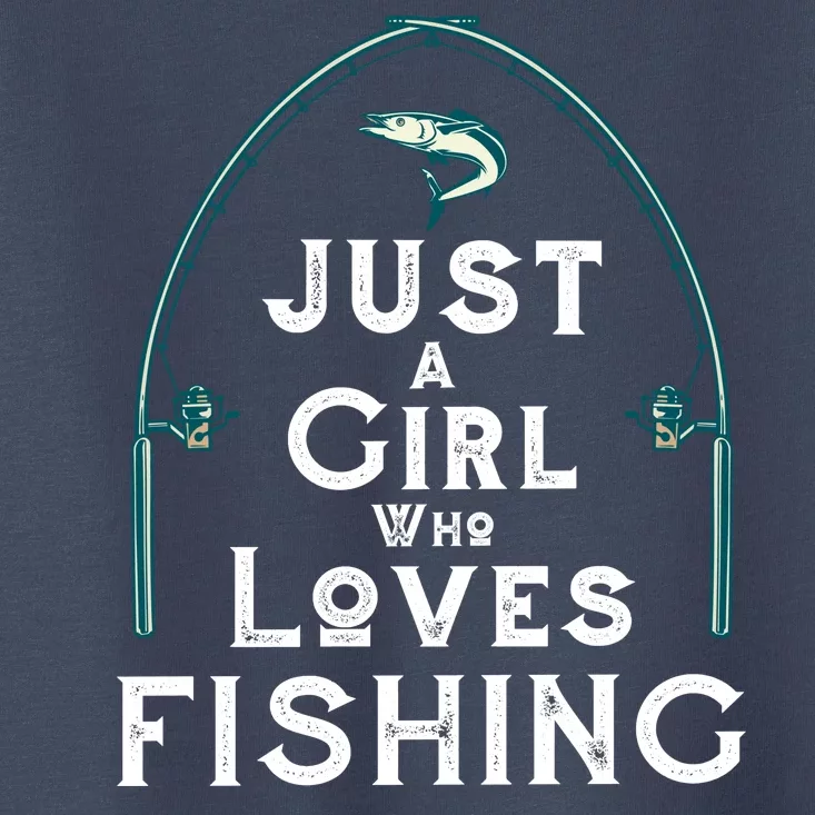 Just A Girl Who Loves Fishing Toddler T-Shirt