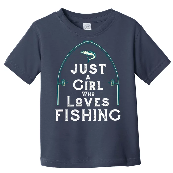 Just A Girl Who Loves Fishing Toddler T-Shirt