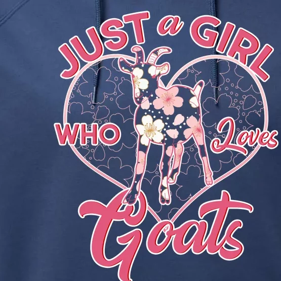 Just A Girl Who Loves Goats Performance Fleece Hoodie