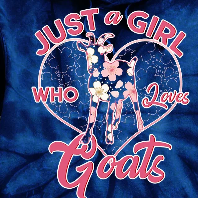 Just A Girl Who Loves Goats Tie Dye Hoodie