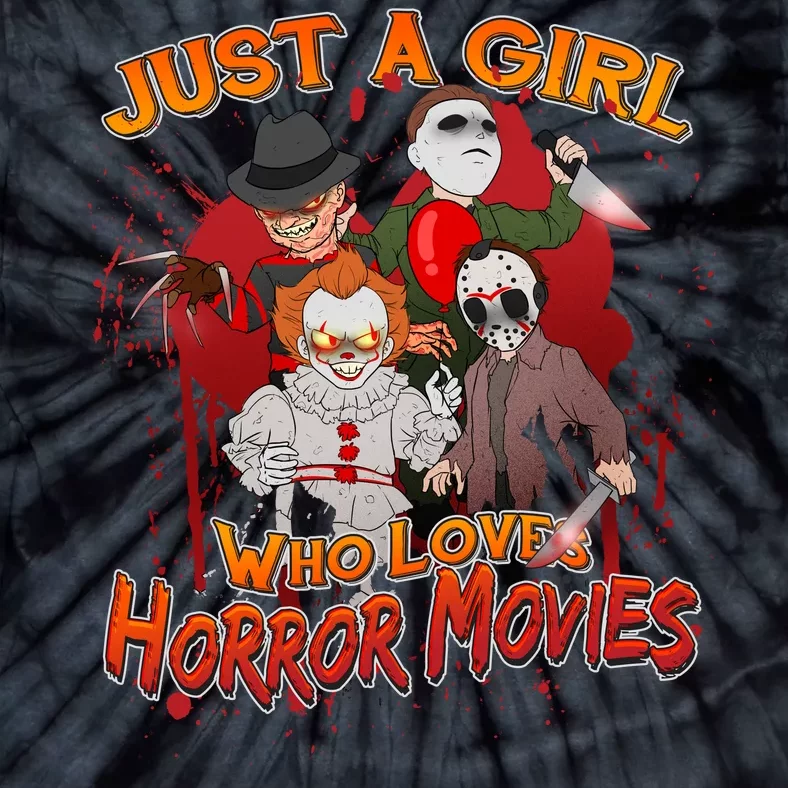 Just A Girl Who Loves Horror Movies Tie-Dye T-Shirt