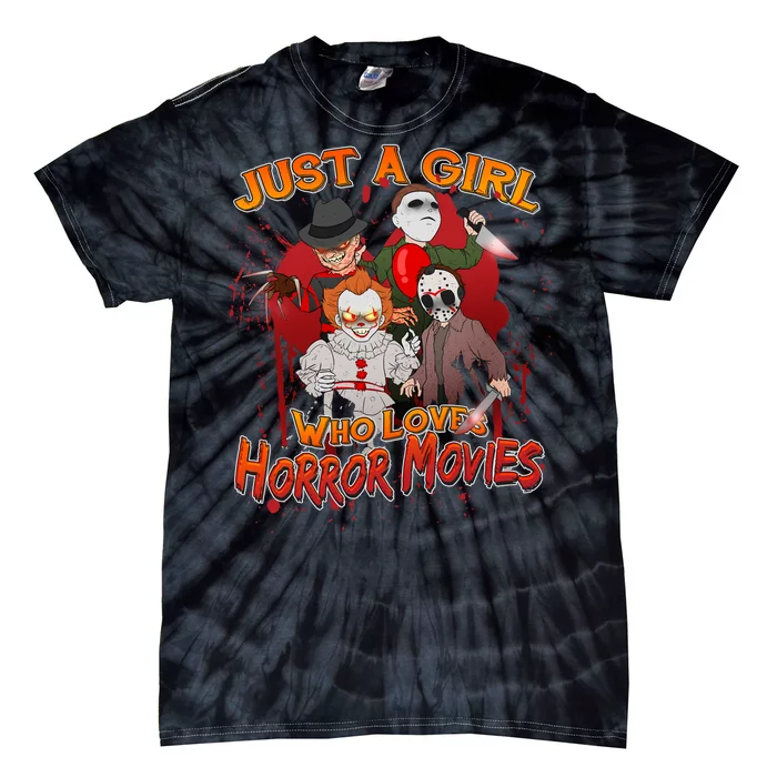 Just A Girl Who Loves Horror Movies Tie-Dye T-Shirt