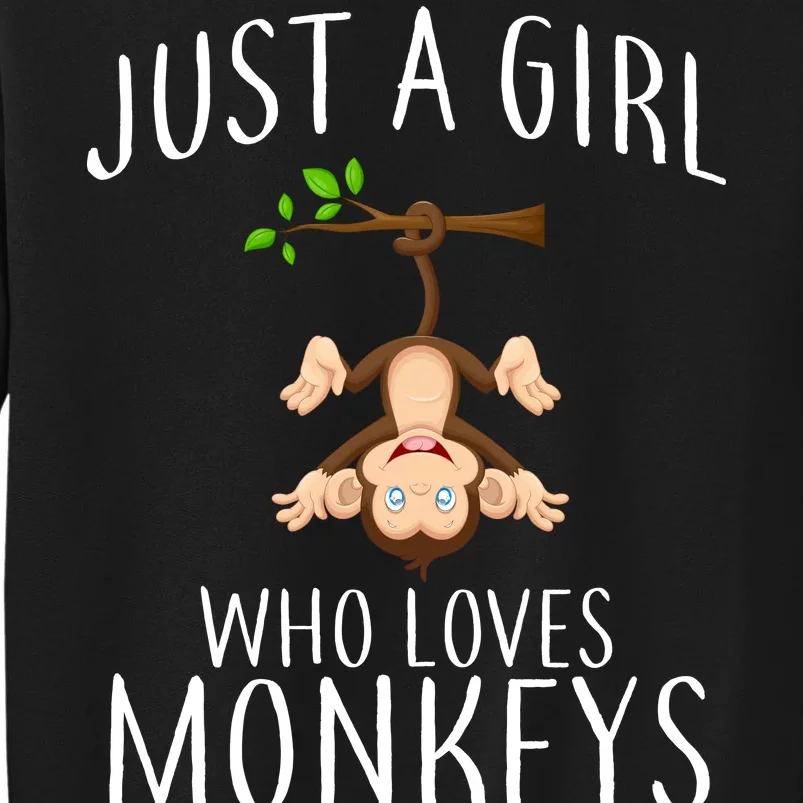 Just A Girl Who Loves Monkeys Tall Sweatshirt