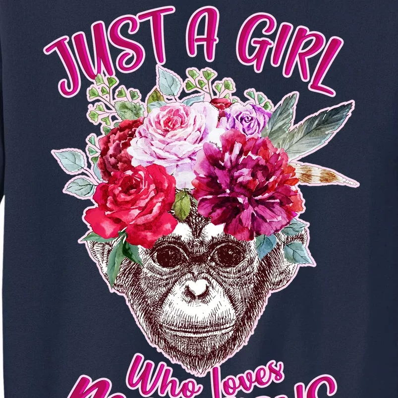 Just A Girl Who Loves Monkeys Cute Tall Sweatshirt