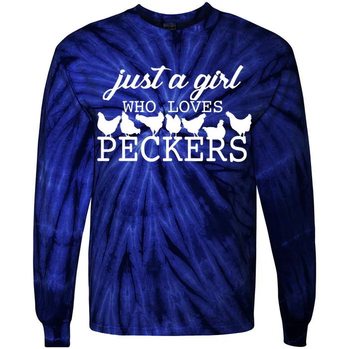 Just A Girl Who Loves Peckers Tie-Dye Long Sleeve Shirt