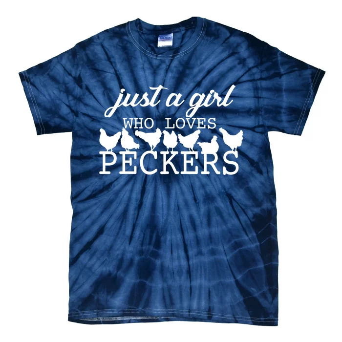 Just A Girl Who Loves Peckers Tie-Dye T-Shirt