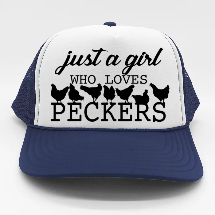 Just A Girl Who Loves Peckers Trucker Hat