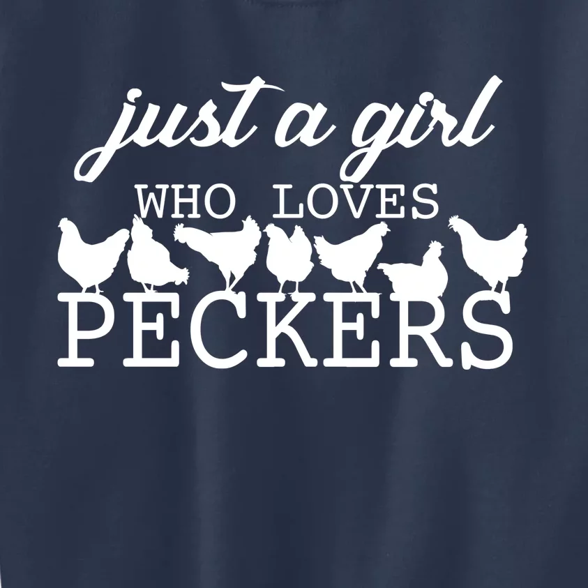 Just A Girl Who Loves Peckers Kids Sweatshirt