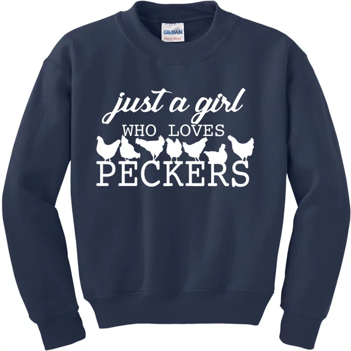 Just A Girl Who Loves Peckers Kids Sweatshirt