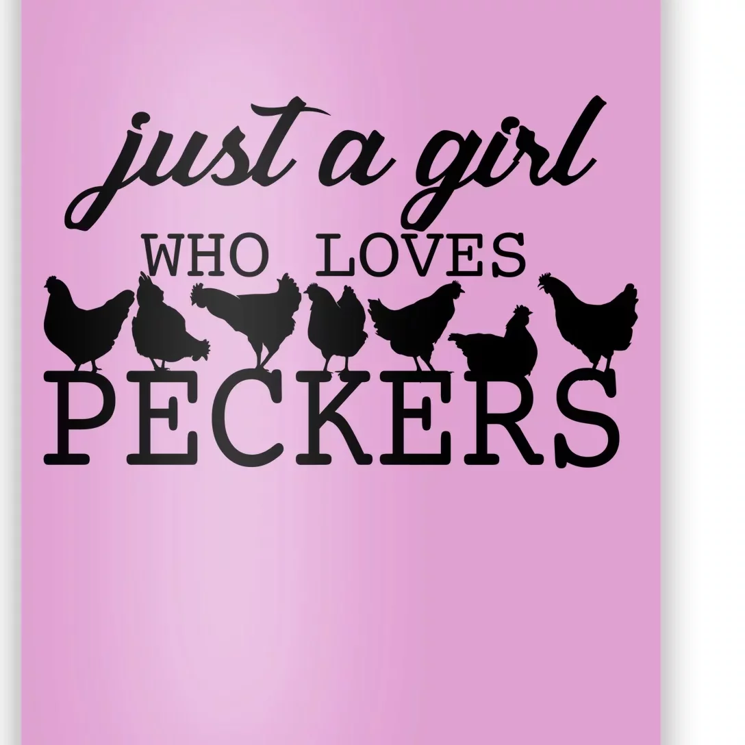 Just A Girl Who Loves Peckers Poster