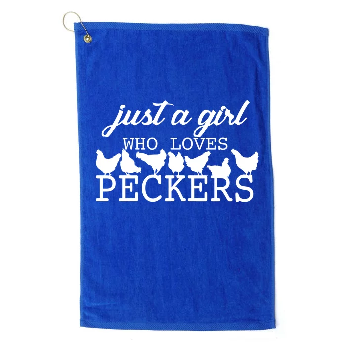 Just A Girl Who Loves Peckers Platinum Collection Golf Towel