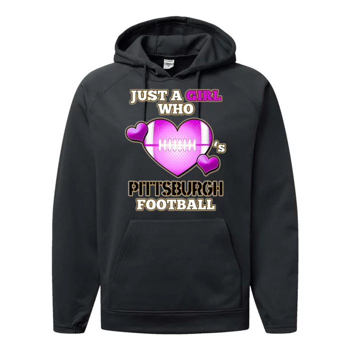 Just A Girl Who Loves Pittsburg Football Performance Fleece Hoodie