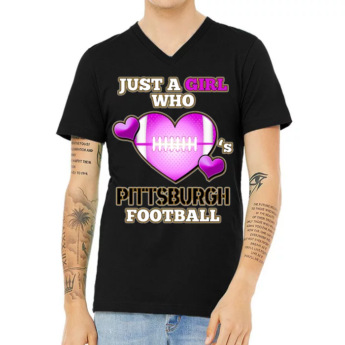 Just A Girl Who Loves Pittsburg Football V-Neck T-Shirt