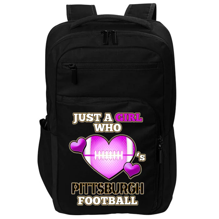 Just A Girl Who Loves Pittsburg Football Impact Tech Backpack