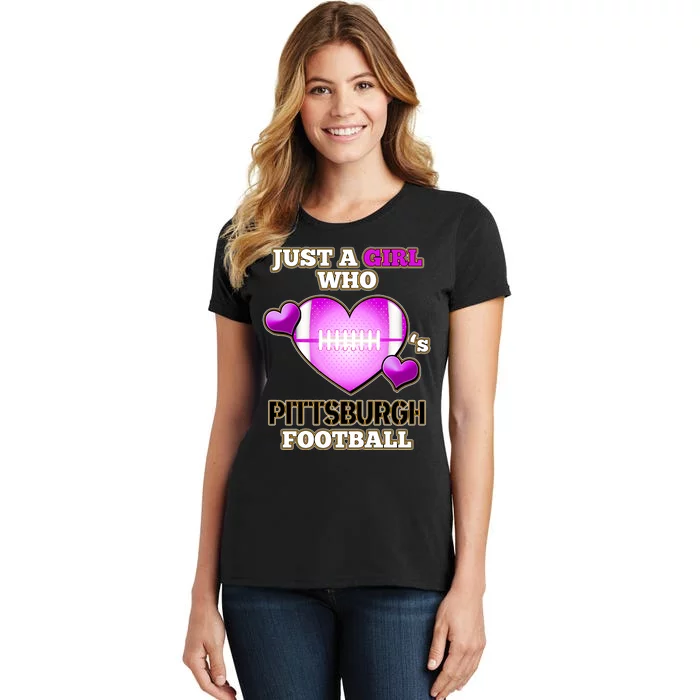 Just A Girl Who Loves Pittsburg Football Women's T-Shirt