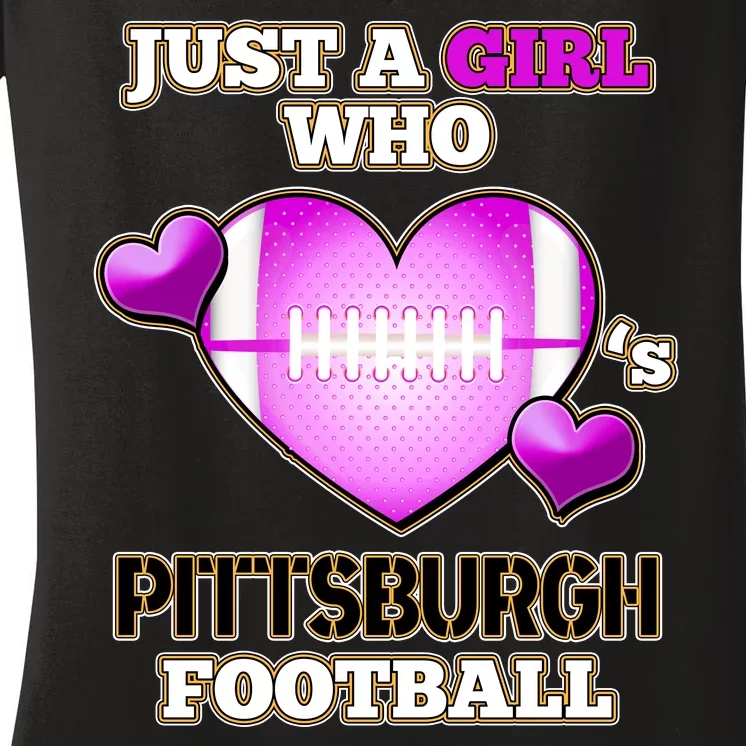 Just A Girl Who Loves Pittsburg Football Women's V-Neck T-Shirt