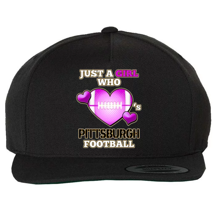 Just A Girl Who Loves Pittsburg Football Wool Snapback Cap