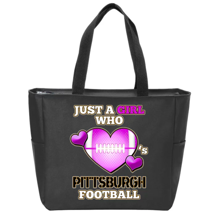 Just A Girl Who Loves Pittsburg Football Zip Tote Bag