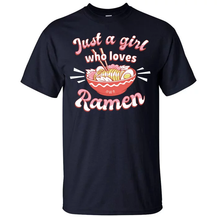 Just A Girl Who Loves Ramen Tall T-Shirt