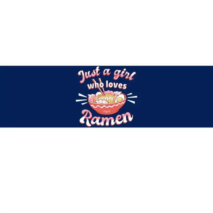 Just A Girl Who Loves Ramen Bumper Sticker