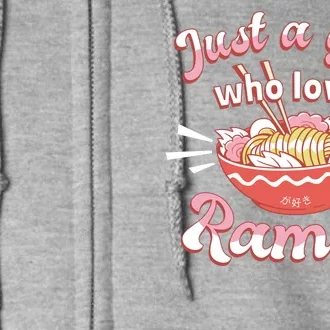 Just A Girl Who Loves Ramen Full Zip Hoodie