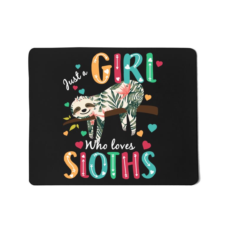 Just A Girl Who Loves Sloths Mousepad