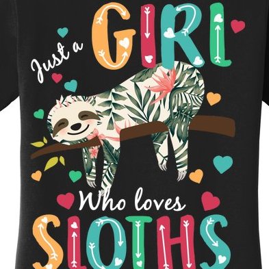 Just A Girl Who Loves Sloths Women's T-Shirt