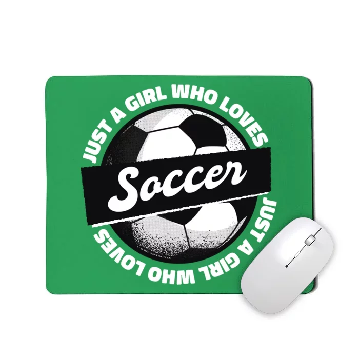 Just A Girl Who Loves Soccer Mousepad