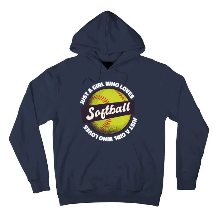 Just A Girl Who Loves Softball Tall Hoodie