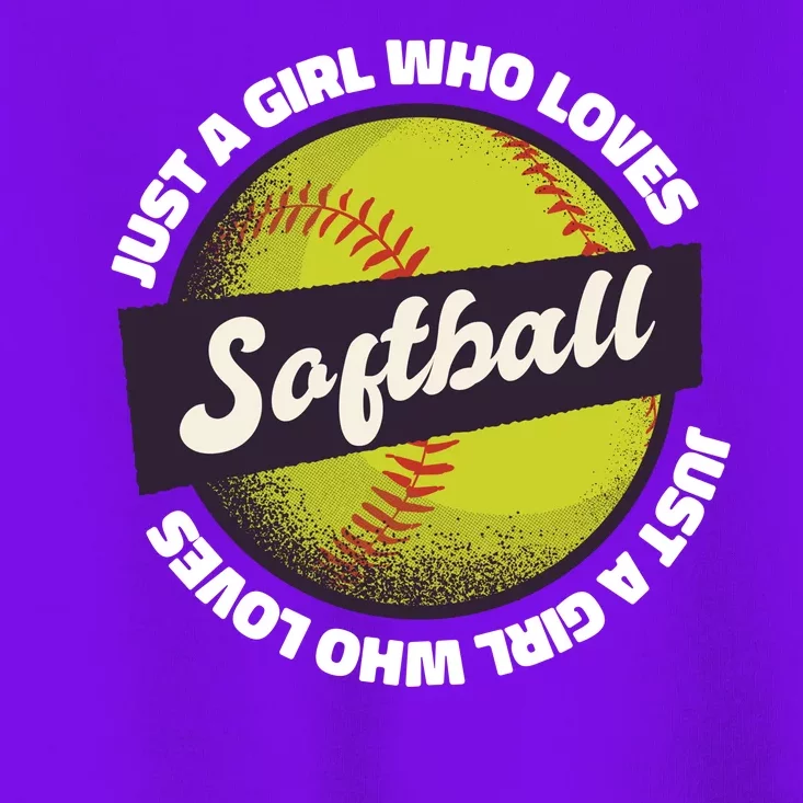 Just A Girl Who Loves Softball Toddler T-Shirt