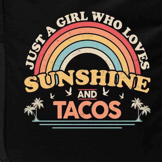 Just A Girl Who Loves Sunshine And Tacos Impact Tech Backpack