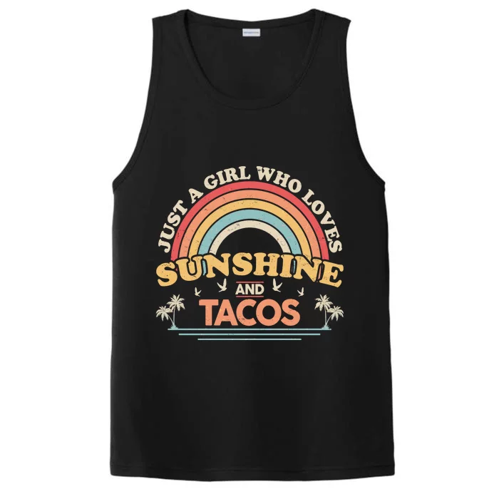 Just A Girl Who Loves Sunshine And Tacos Performance Tank