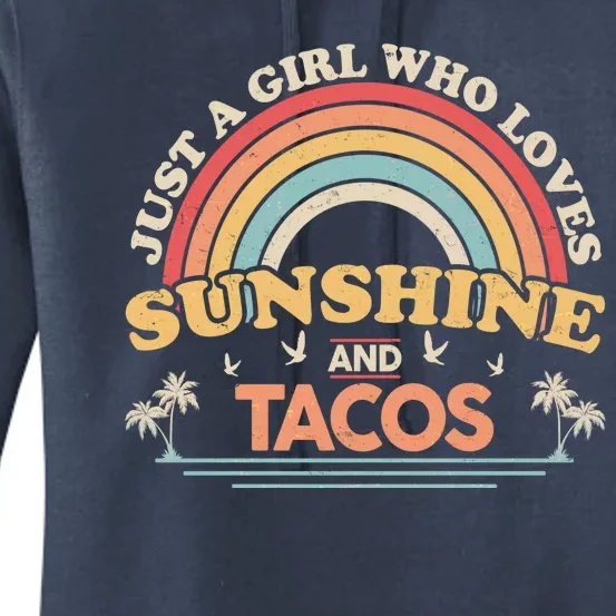 Just A Girl Who Loves Sunshine And Tacos Women's Pullover Hoodie