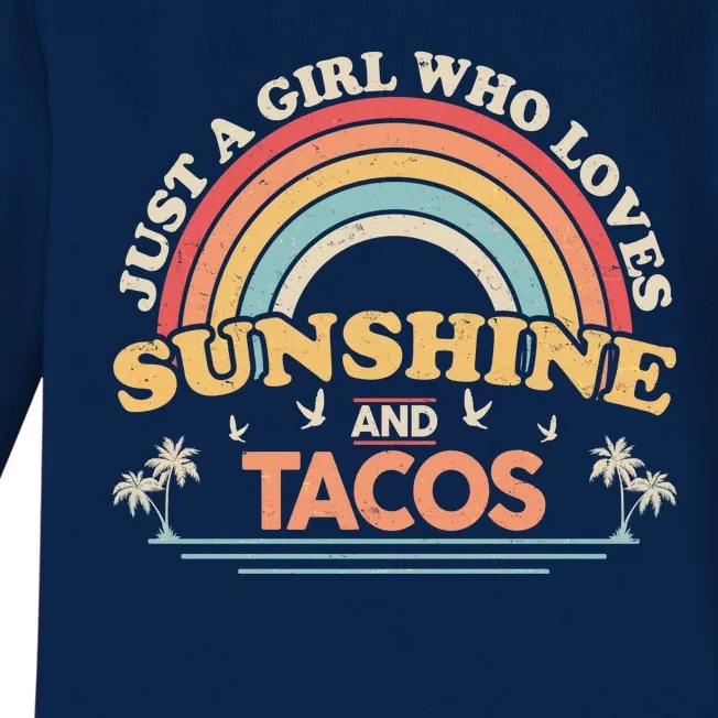 Just A Girl Who Loves Sunshine And Tacos Baby Long Sleeve Bodysuit