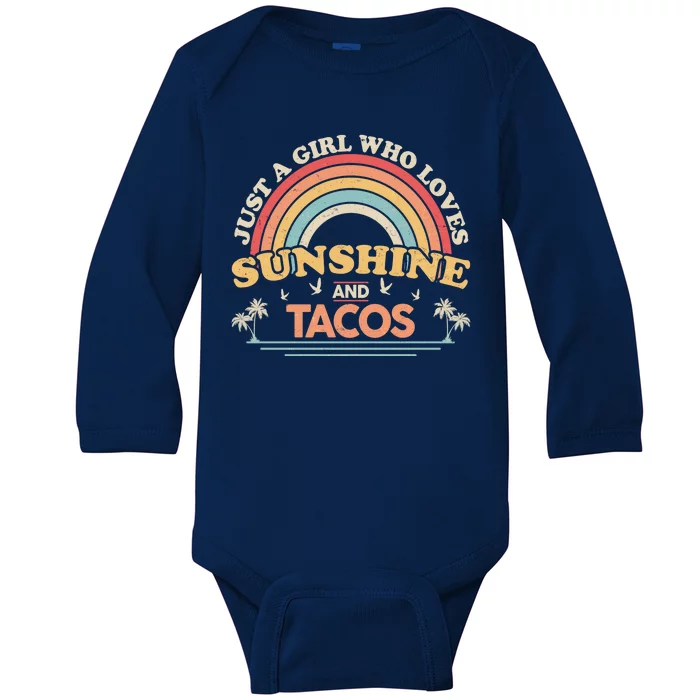 Just A Girl Who Loves Sunshine And Tacos Baby Long Sleeve Bodysuit