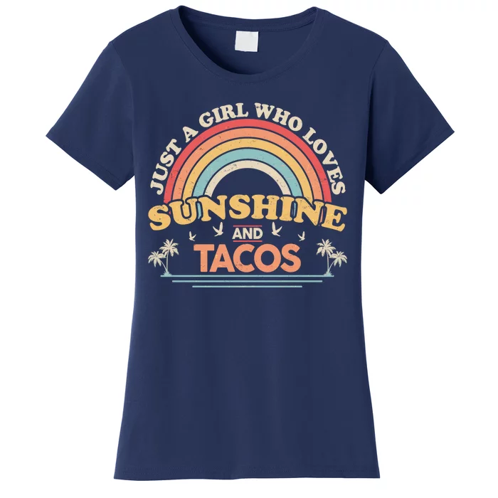 Just A Girl Who Loves Sunshine And Tacos Women's T-Shirt