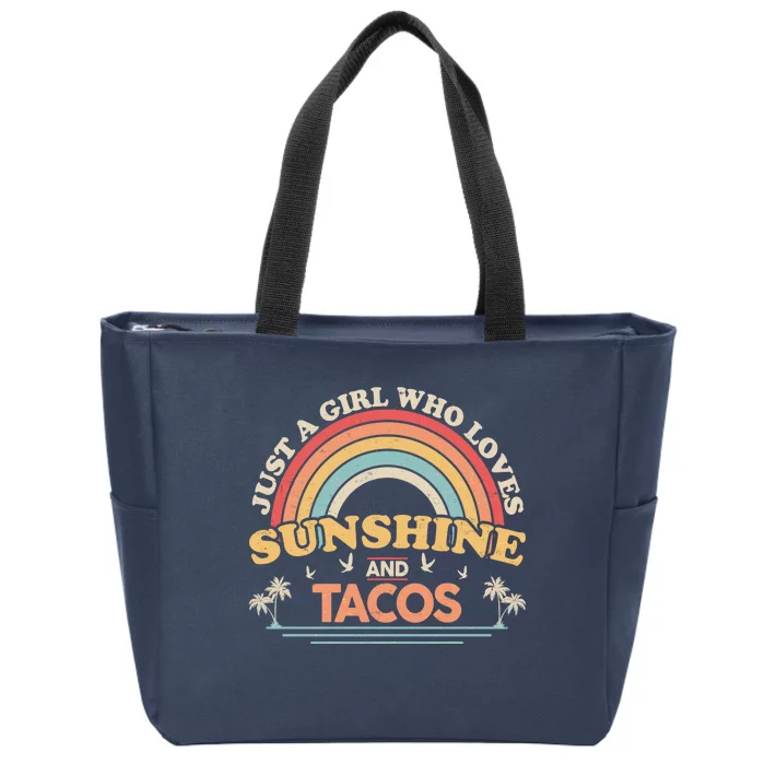 Just A Girl Who Loves Sunshine And Tacos Zip Tote Bag