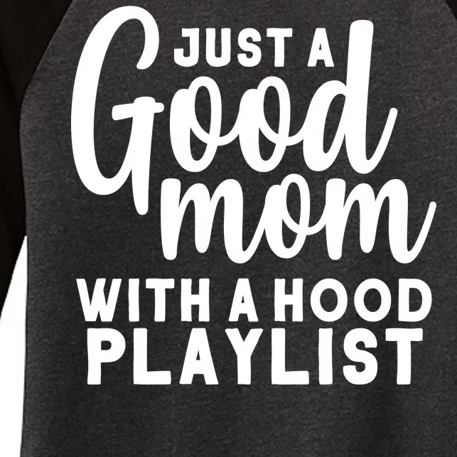 Just A Good Mom With A Hood Playlist Women's Tri-Blend 3/4-Sleeve Raglan Shirt