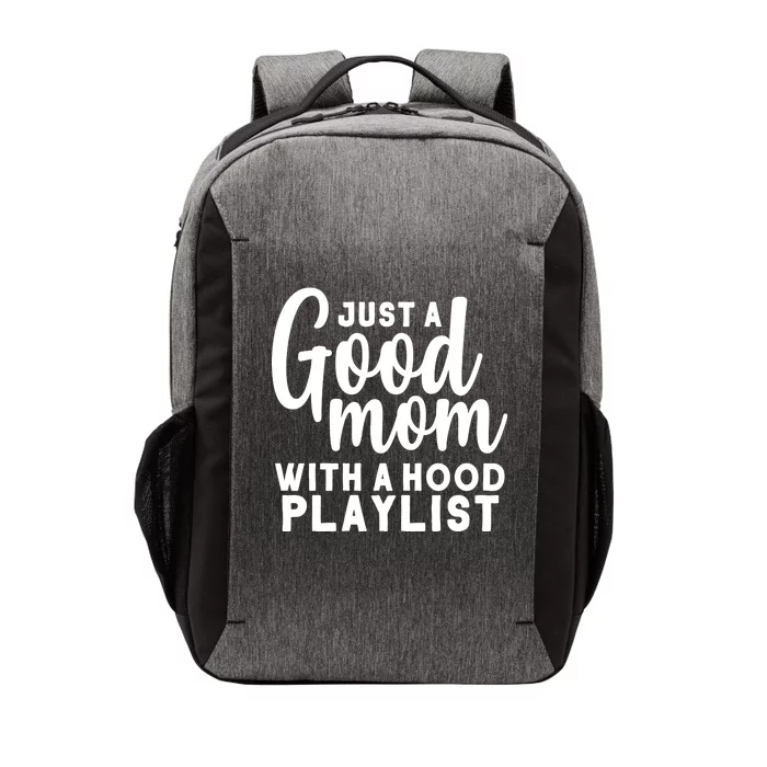 Just A Good Mom With A Hood Playlist Vector Backpack